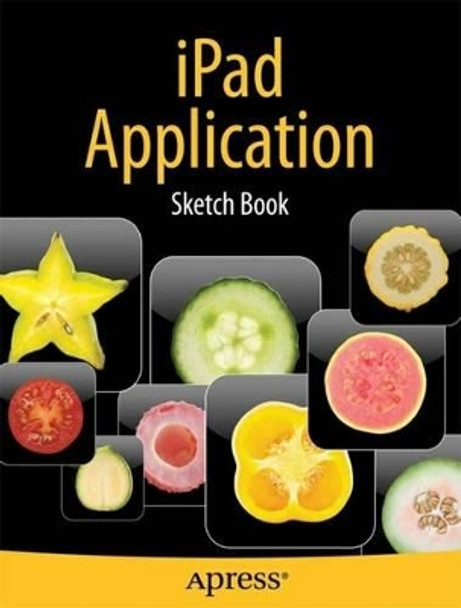 iPad Application Sketch Book by Dean Kaplan 9781430232049