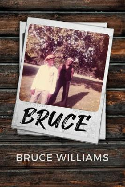 Bruce by Bruce Williams 9781637646977