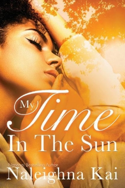 My Time in the Sun by Naleighna Kai Kai 9781732622579