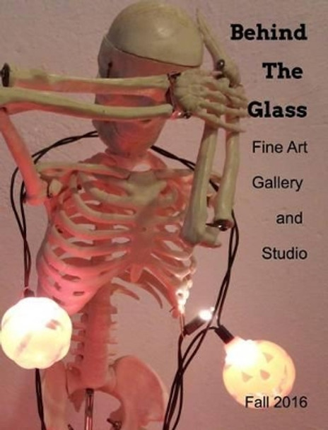 Behind The Glass Fine Art Gallery by Natalie Roseman 9781367277878