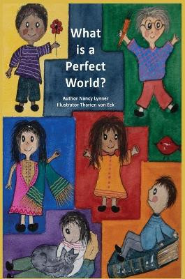 What is a Perfect World? by Nancy Lynner 9781916901407