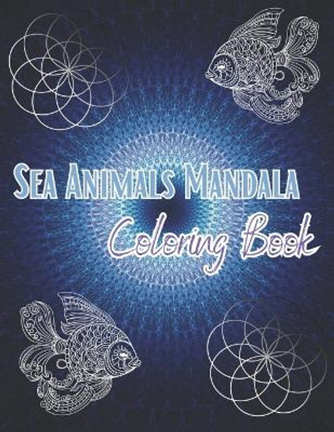 Sea Animals Mandala Coloring Book: Mandala Coloring Book for Adults, Mandala coloring by Hafsa Elaouad 9798867650407