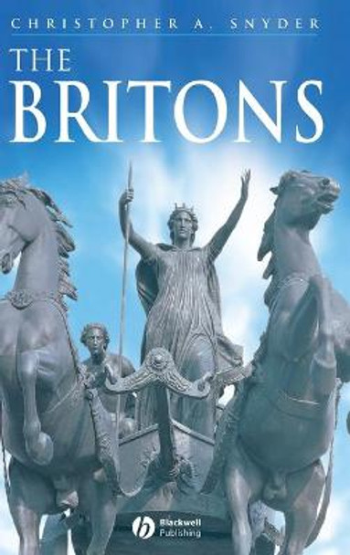 The Britons Christopher A. Snyder (Marymount University) 9780631222606