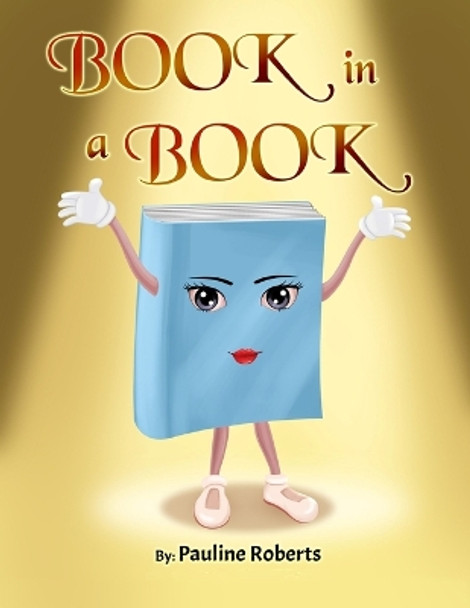 Book in a Book by Pauline Roberts 9798985396751