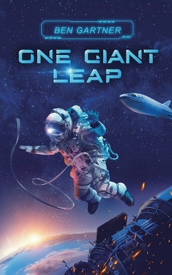 One Giant Leap by Ben Gartner 9798987075302