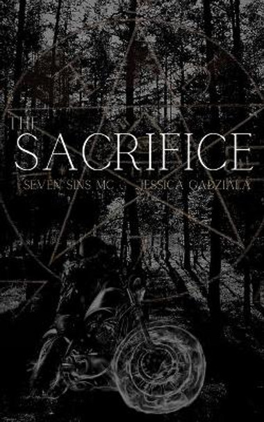 The Sacrifice by Jessica Gadziala 9798564566049