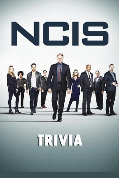 NCIS Trivia: Trivia Quiz Game Book by Brandi Humphrey 9798573014005