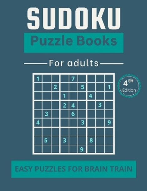 Sudoku Puzzle Books for Adults: Easy puzzles for brain train - 40 Puzzles and Solutions to Challenge your brain! by Brain Publisher 9798593500489