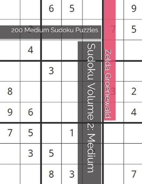 Sudoku Volume 2: 200 Medium Sudoku Puzzles by Zelda Wendy Groenewald 9798604668702