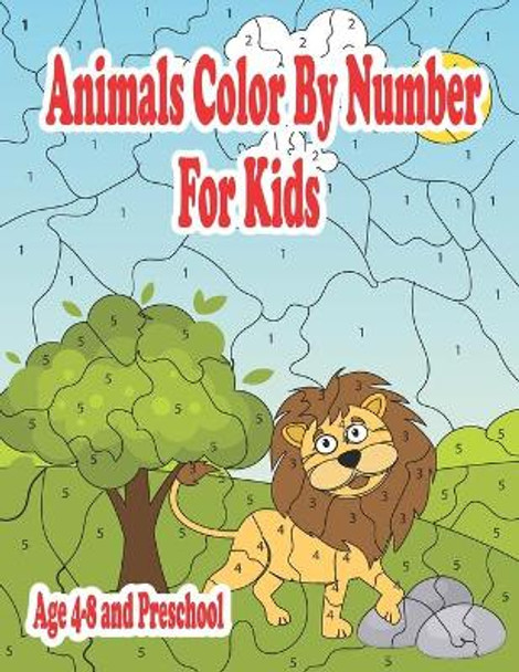 Animals Color By Number For Kids age 4-8 and preschool: Coloring Activity Books for Kids & Toddlers Farm Animals and Sea Animals fun for girls and boys ages 4-8 by Martin Lu 9798581005514