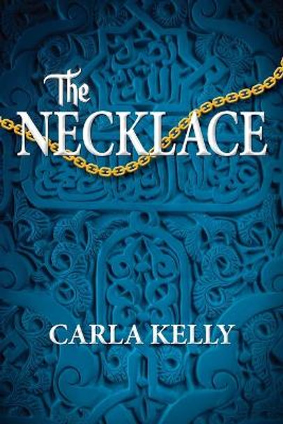 The Necklace by Carla Kelly 9781603813549