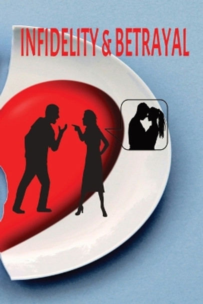 Infidelity & Betrayal: Cheater! by Wheatle 9798372099029