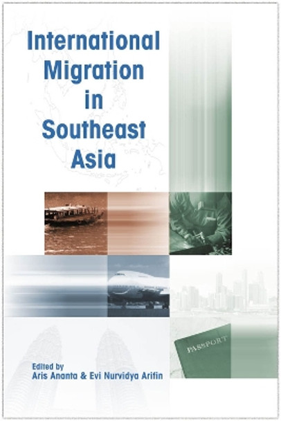 International Migration in Southeast Asia by Aris Ananta 9789812302786