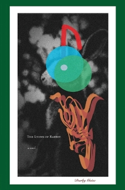 The Lyons of Rabbit by Darby Guise 9781777959814