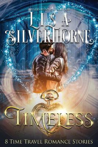 Timeless by Lisa S Silverthorne 9781955197601