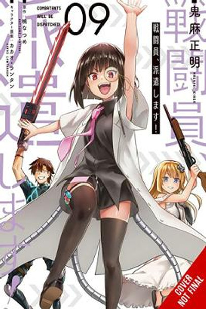 Combatants Will Be Dispatched!, Vol. 9 (Manga) by Natsume Akatsuki 9781975373634