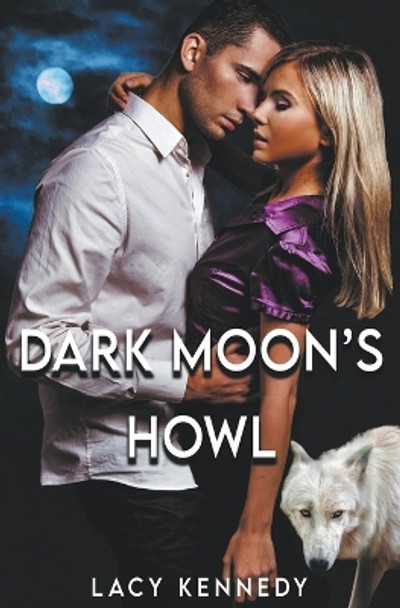 Dark Moon's Howl by Lacy Kennedy 9798223980490