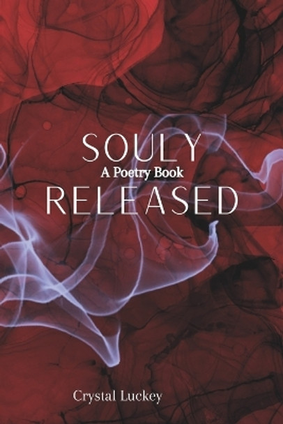 Souly Released by Crystal Luckey 9798578737435