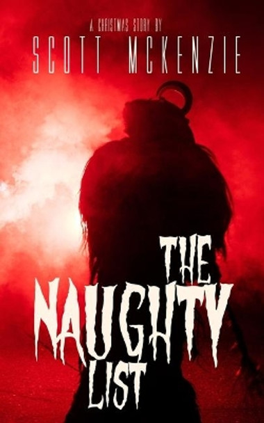 The Naughty List by Scott McKenzie 9781690969549