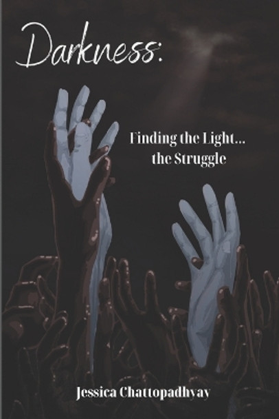 Darkness: Finding the light... the struggle by Chelsia McCoy 9798375409641