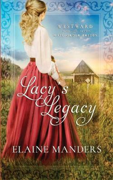 Lacy's Legacy by Elaine Manders 9781733090483