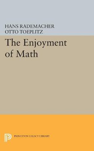 Enjoyment of Mathematics: Selections from Mathematics for the Amateur by Hans Rademacher