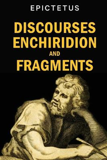 Discourses, Enchiridion and Fragments by Epictetus 9789355223685