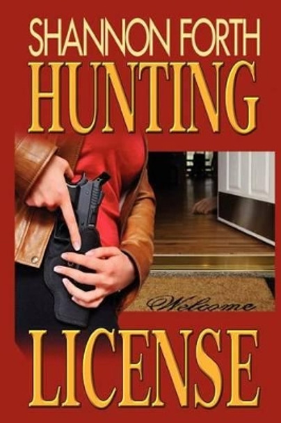 Hunting License by Shannon Forth 9781466460966