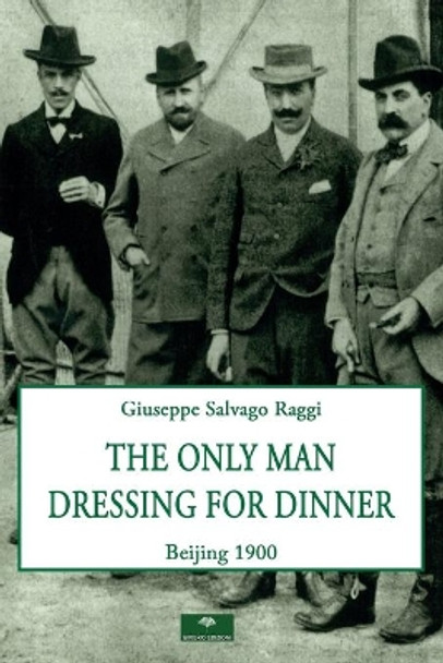 The Only Man Dressing for Dinner by Giuseppe Salvago Raggi 9788831229036