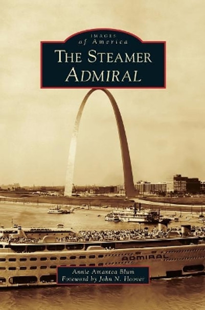 The Steamer Admiral by Annie Amantea Blum 9781540215369