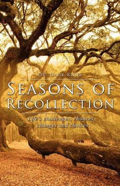 Seasons of Recollection by Warren B Dahk Knox 9781582752419