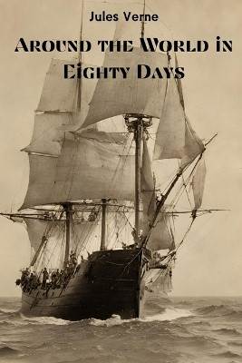 Around the World in Eighty Days (Annotated) by Jules Verne 9782386370021