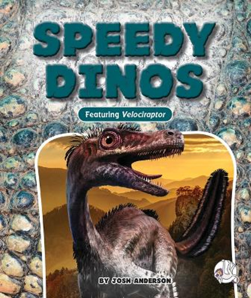 Speedy Dinos by Josh Anderson 9781503865310