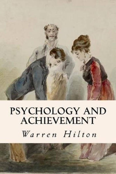 Psychology and Achievement by Warren Hilton 9781512075823