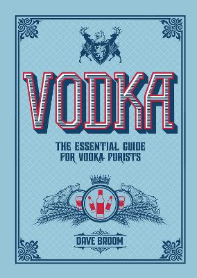Vodka by Dave Broom 9781787391710