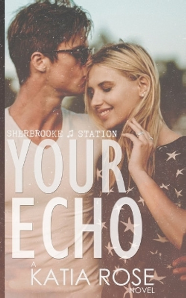 Your Echo by Katia Rose 9781795733335