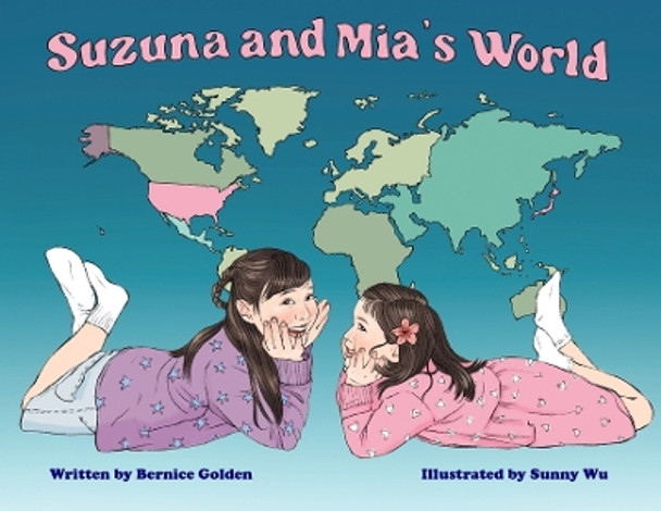 Suzuna and Mia's World by Bernice Golden 9781953728074