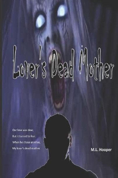 Lover's Dead Mother by Milton L Hooper 9798689611310