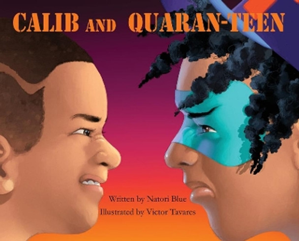 Calib and Quaran-Teen by Natori Blue 9781735627649