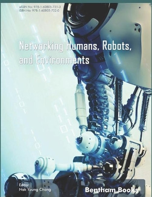 Networking Humans, Robots, and Environments by Nak Young Chong 9781608057320