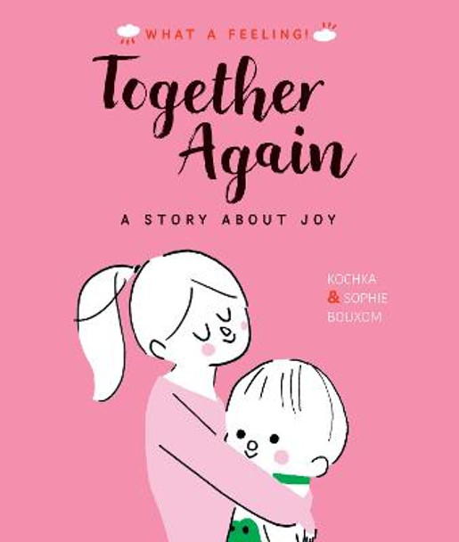 Together Again: A Story About Joy by Kochka