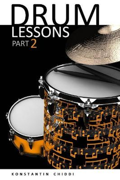 Drum Lessons by Konstantin Chiddi 9781548006945