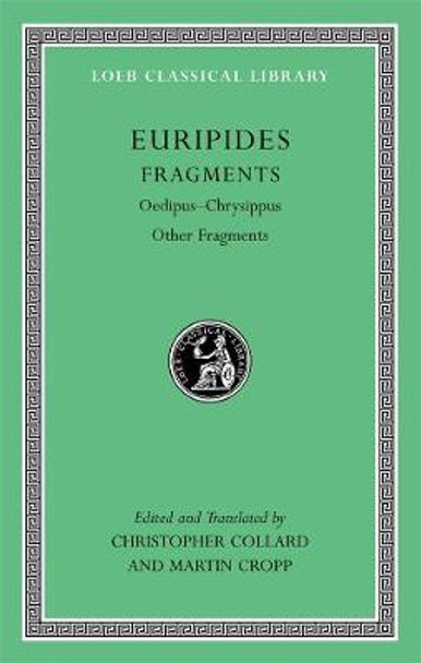 Euripides: Fragments: Oedipus - Chrysippus Other Fragments: v. VIII by Euripides