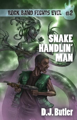 Snake Handlin' Man by D J Butler 9781614753018