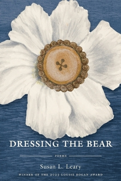 Dressing the Bear by Susan L Leary 9781949487237