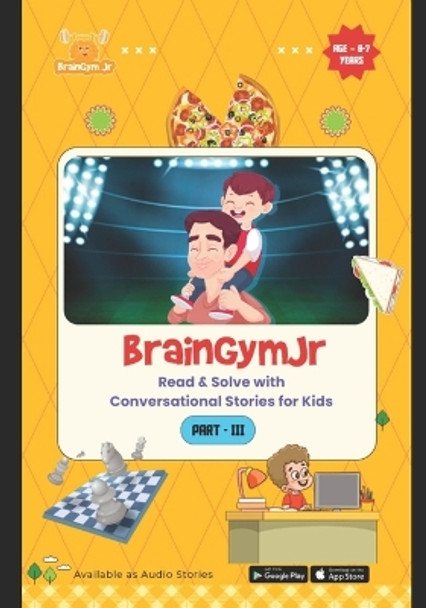 BrainGymJr: Read and Solve ( 6-7 years) - III: Learn with Conversational Stories for Kids by Braingymjr 9798871423806