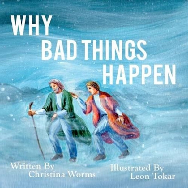 Why Bad Things Happen by Christina Worms 9781499780611