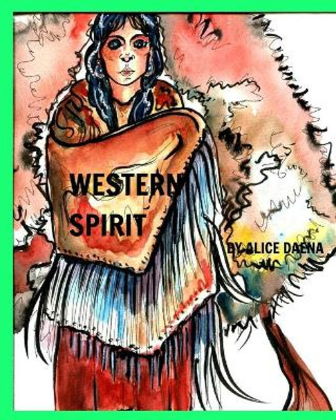 Western Spirit: Western by Alice Daena H Ickey 9798210106148