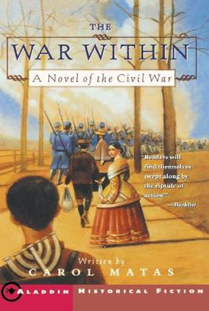 The War Within: A Novel of the Civil War by Carol Matas