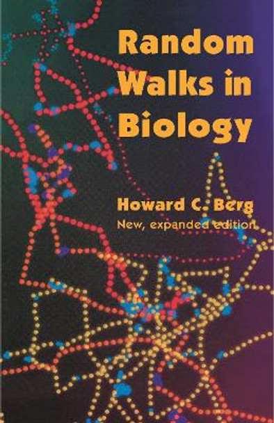 Random Walks in Biology: New and Expanded Edition by Howard C. Berg